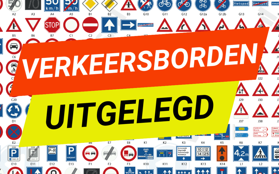 Alle Verkeersborden Uitgelegd Videorijles Nl