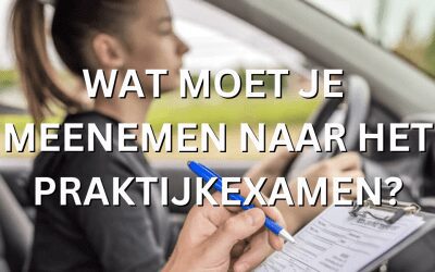 Wat moet je meenemen naar het praktijkexamen: een complete checklist