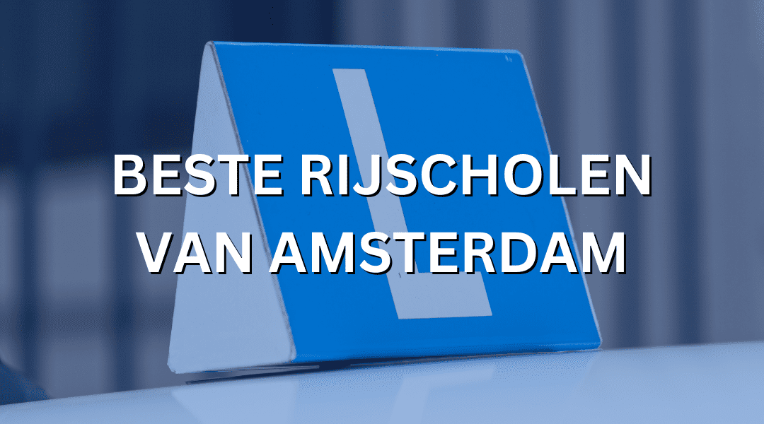 Beste rijscholen van Amsterdam – Dit is de top 10